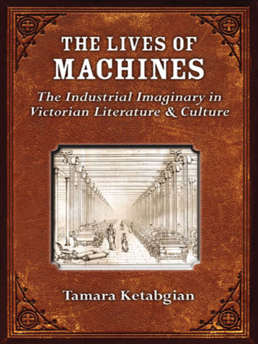 Title details for Lives of Machines by Tamara S. Ketabgian - Available